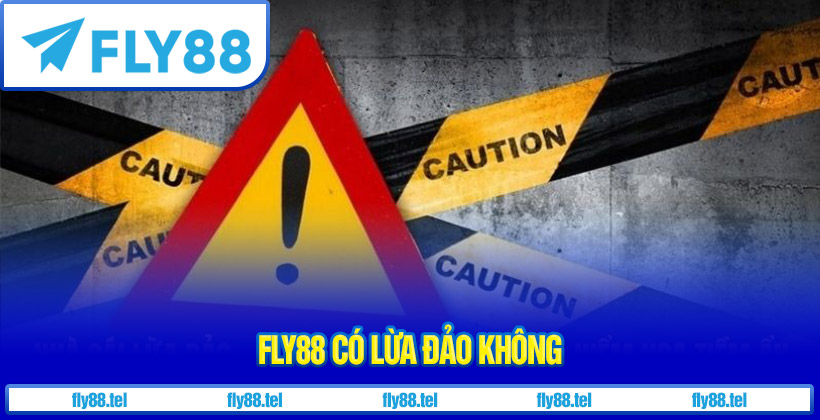 Fly88 có lừa đảo không