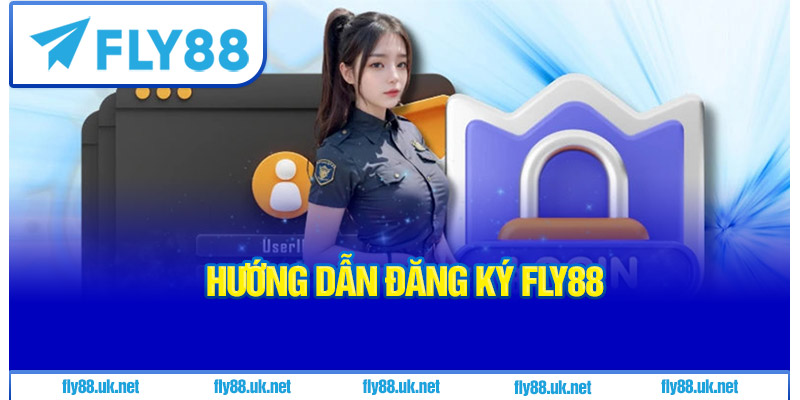 Hướng dẫn đăng ký Fly88