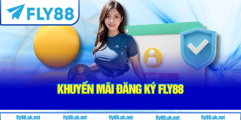 Khuyến mãi đăng ký Fly88