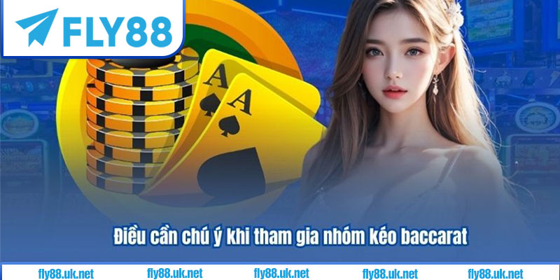 Nhóm Kèo Baccarat cần lưu ý