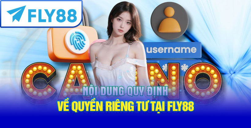 Quy định về quyền riêng tư Fly88