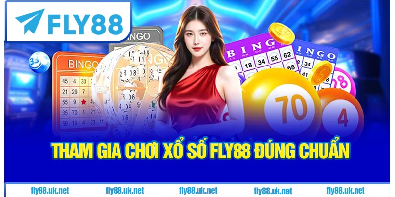 Tham Gia Chơi Xổ Số Fly88 Đúng Chuẩn